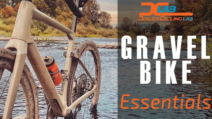 Gravel Bike Essentials - Dialed Cycling Lab