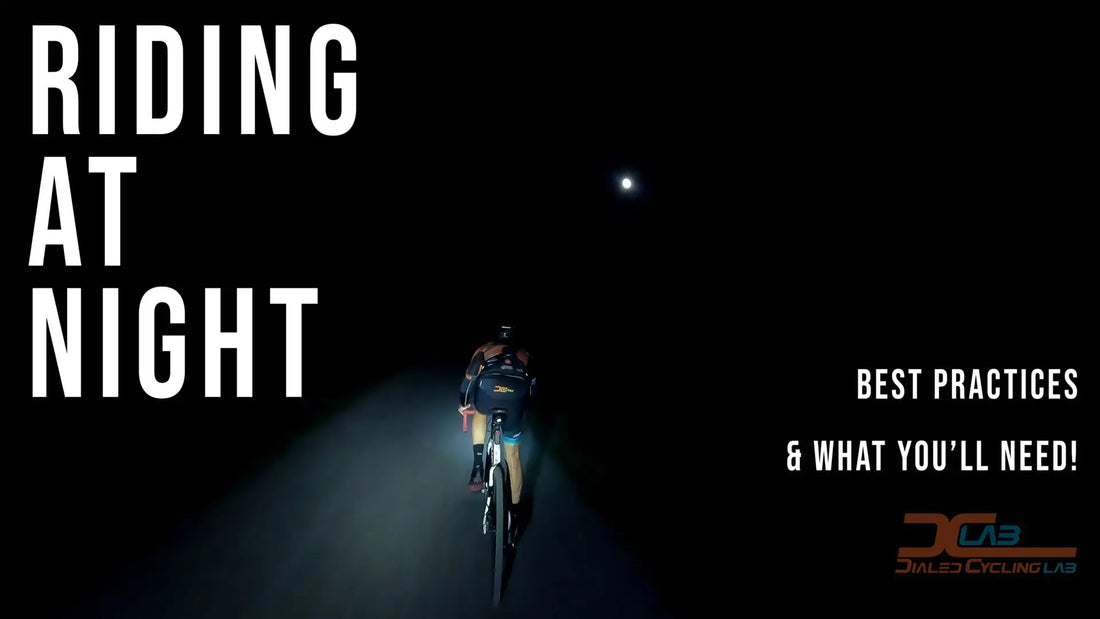 Riding at Night:  Best practices and what you need