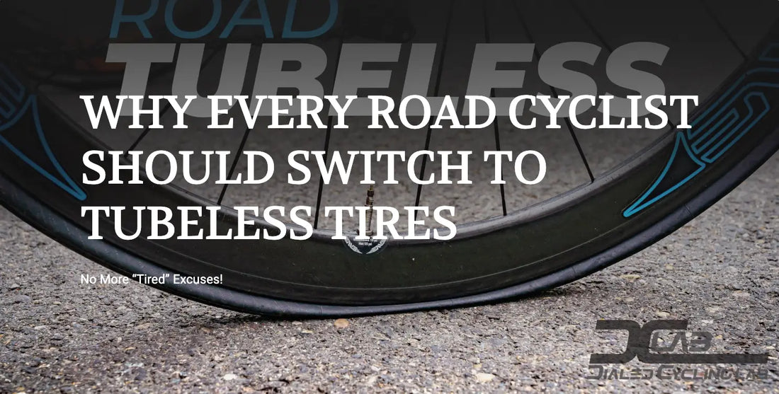 Why Every Road Cyclist Should Switch to Tubeless Tires – No More "Tired" Excuses!
